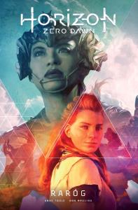 Horizon Zero Dawn T.1 Raróg. Autor: Jeannette O`Toole. Dobreksiazki.pl Okładka książki Horizon Zero Dawn T.1 Raróg