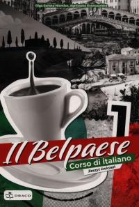 Il Belpaese 1 zeszyt ćwiczeń. Autor: Agnieszka Krawczyńska, Olga Seneta-Niemiec. Dobreksiazki.pl Okładka książki Il Belpaese 1 zeszyt ćwiczeń