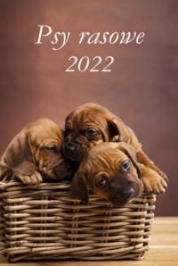 Kalendarz 2022 Ścienny wieloplanszowy Psy rasowe. Wydawca: Radwan. Dobreksiazki.pl Opakowanie Kalendarz 2022 Ścienny wieloplanszowy Psy rasowe