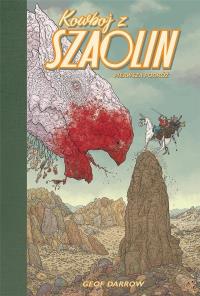 Kowboj z Szaolin. Pierwsza Podróż. Autor: Geof Darrow. Dobreksiazki.pl Okładka książki Kowboj z Szaolin. Pierwsza Podróż