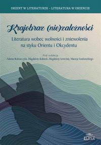 Krajobraz (nie)zależności. Autor: A. Bednarczyk, M. Kubarek, M. Lewicka, M. Szatkow. Dobreksiazki.pl Okładka książki Krajobraz (nie)zależności