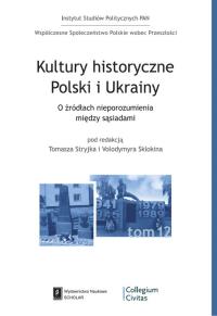 Kultury historyczne Polski i Ukrainy. Autor: Opracowanie zbiorowe. Dobreksiazki.pl Okładka książki Kultury historyczne Polski i Ukrainy