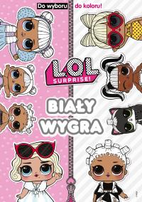 L.O.L. Surprise! Do Wyboru,Do Koloru! Biały wygra. Autor: Opracowanie zbiorowe. Dobreksiazki.pl Okładka książki L.O.L. Surprise! Do Wyboru,Do Koloru! Biały wygra