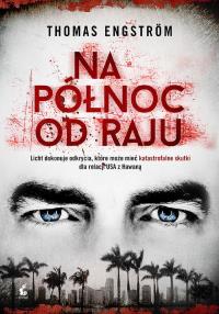 Na północ od raju - uszkodzone. Autor: Engstrom Thomas. Dobreksiazki.pl Okładka książki Na północ od raju - uszkodzone