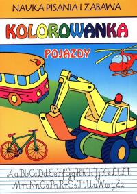 Nauka pisania i zabawa Pojazdy Kolorowanka. Autor: Guzowska Beata. Dobreksiazki.pl Okładka książki Nauka pisania i zabawa Pojazdy Kolorowanka