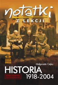 Notatki z Lekcji Historia 1918-2004 OMEGA. Autor: Małgorzata Ciejka. Dobreksiazki.pl Okładka książki Notatki z Lekcji Historia 1918-2004 OMEGA
