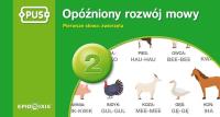 Opóźniony rozwój mowy 2. Autor: Opracowanie zbiorowe. Dobreksiazki.pl Okładka książki Opóźniony rozwój mowy 2