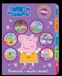 Peppa Pig. Poznaj mój świat. Podróże - małe i duże. Autor: Opracowanie zbiorowe. Dobreksiazki.pl Okładka książki Peppa Pig. Poznaj mój świat. Podróże - małe i duże