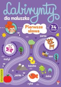 Pierwsze słowa. Labirynty dla maluszka. Autor: Opracowanie zbiorowe. Dobreksiazki.pl Okładka książki Pierwsze słowa. Labirynty dla maluszka