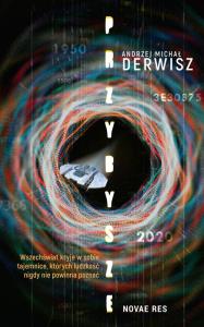 Przybysze. Autor: Derwisz Andrzej Michał. Dobreksiazki.pl Okładka książki Przybysze