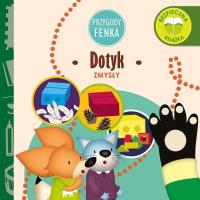 Przygody Fenka. Dotyk. Autor: DOMINIKA GAŁKA. Dobreksiazki.pl Okładka książki Przygody Fenka. Dotyk