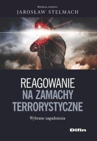 Okładka książki Reagowanie na zamachy