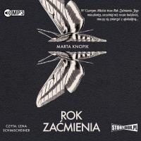 Rok Zaćmienia audiobook. Autor: Knopik Marta. Dobreksiazki.pl Okładka książki Rok Zaćmienia audiobook