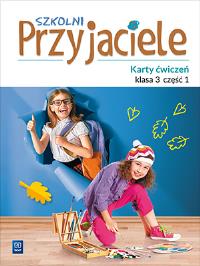 SZKOLNI PRZYJACIELE KARTY ĆWICZEŃ KLASA 3 CZĘŚĆ 1 EDUKACJA WCZESNOSZKOLNA 171962. Autor: Ewa Schumacher, Zarzycka Irena, Kinga Preibisz-Wala. Dobreksiazki.pl Okładka książki SZKOLNI PRZYJACIELE KARTY ĆWICZEŃ KLASA 3 CZĘŚĆ 1 EDUKACJA WCZESNOSZKOLNA 171962