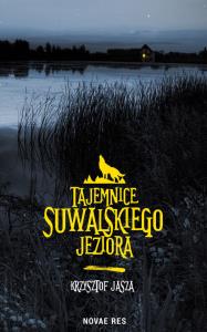 Tajemnice suwalskiego jeziora. Autor: Krzysztof Jasza. Dobreksiazki.pl Okładka książki Tajemnice suwalskiego jeziora
