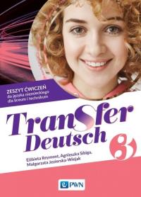 Transfer Deutsch 3 Zeszyt ćwiczeń do języka niemieckiego. Autor: Reymont Elżbieta, Sibiga Agnieszka, Jezierska-Wiejak Małgorzata. Dobreksiazki.pl Okładka książki Transfer Deutsch 3 Zeszyt ćwiczeń do języka niemieckiego
