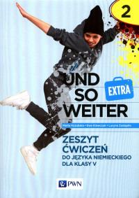 Und so weiter 2. EXTRA AB w.2021. Autor: Kozubska Marta, Ewa Krawczyk, Zastąpiło Lucyna. Dobreksiazki.pl Okładka książki Und so weiter 2. EXTRA AB w.2021