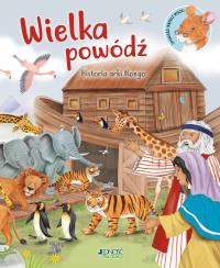 Wielka powódź. Historia arki Noego. Autor: Richard Littledale, Heather Heyworth. Dobreksiazki.pl Okładka książki Wielka powódź. Historia arki Noego