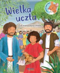Wielka uczta. Cud rozmnożenia chleba. Autor: Richard Littledale, Heather Heyworth. Dobreksiazki.pl Okładka książki Wielka uczta. Cud rozmnożenia chleba
