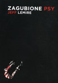 Zagubione psy. Autor: Lemire Jeff. Dobreksiazki.pl Okładka książki Zagubione psy