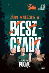 Zanim wyjedziesz w Bieszczady 3. Autor: Kazimierz Nóżka, Kozłowski Maciej, Marcin Scelina. Dobreksiazki.pl Okładka książki Zanim wyjedziesz w Bieszczady 3