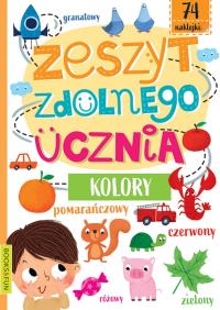 Zeszyt zdolnego ucznia Kolory. Autor: Opracowanie zbiorowe. Dobreksiazki.pl Okładka książki Zeszyt zdolnego ucznia Kolory