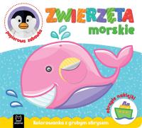 Zwierzęta morskie. Kolorowanka z grubym obrysem. Autor: Opracowanie zbiorowe. Dobreksiazki.pl Okładka książki Zwierzęta morskie. Kolorowanka z grubym obrysem