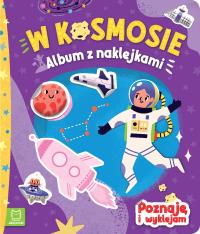 Album z naklejkami. W kosmosie. Autor: Opracowanie zbiorowe. Dobreksiazki.pl Okładka książki Album z naklejkami. W kosmosie