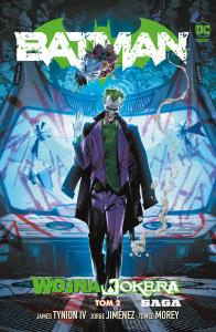 Batman T.2 Wojna Jokera. Autor: James Tynion IV, Jorge Jimnez, Tomeu Morey. Dobreksiazki.pl Okładka książki Batman T.2 Wojna Jokera
