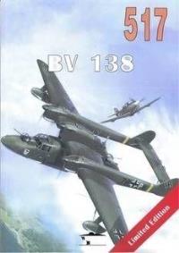 BV 138 nr 517. Autor: Janusz Ledwoch. Dobreksiazki.pl Okładka książki BV 138 nr 517