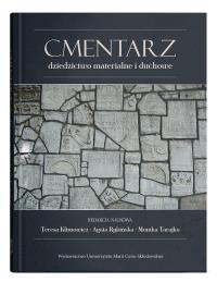 Cmentarz – dziedzictwo materialne i duchowe. Autor: Opracowanie zbiorowe. Dobreksiazki.pl Okładka książki Cmentarz – dziedzictwo materialne i duchowe
