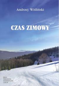 Czas zimowy. Autor: Wiśliński Andrzej. Dobreksiazki.pl Okładka książki Czas zimowy