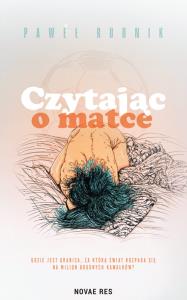 Czytając o matce. Autor: Paweł Rudnik. Dobreksiazki.pl Okładka książki Czytając o matce