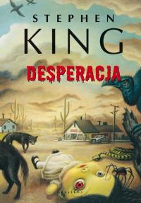 Desperacja. Autor: King Stephen. Dobreksiazki.pl Okładka książki Desperacja