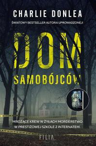 Dom samobójców wyd. kieszonkowe. Autor: Donlea Charlie. Dobreksiazki.pl Okładka książki Dom samobójców wyd. kieszonkowe