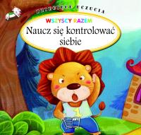 Dziecięce uczucia - Naucz się kontrolować siebie. Autor: Opracowanie zbiorowe. Dobreksiazki.pl Okładka książki Dziecięce uczucia - Naucz się kontrolować siebie