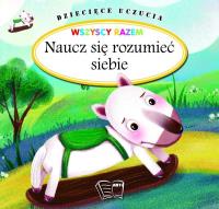 Dziecięce uczucia - Naucz się rozumieć siebie. Autor: Opracowanie zbiorowe. Dobreksiazki.pl Okładka książki Dziecięce uczucia - Naucz się rozumieć siebie