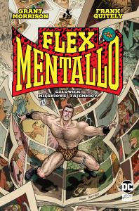 Flex Mentallo. Człowiek Mięśniowej Tajemnicy. Autor: Grant Morrison. Dobreksiazki.pl Okładka książki Flex Mentallo. Człowiek Mięśniowej Tajemnicy