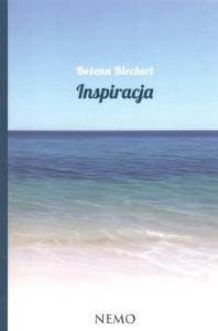 Inspiracja. Autor: Bożena Blechert. Dobreksiazki.pl Okładka książki Inspiracja