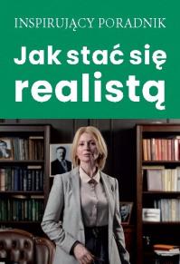 Jak stać się realistą. Autor: Opracowanie zbiorowe. Dobreksiazki.pl Okładka książki Jak stać się realistą