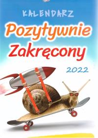 Kalendarz 2022 Notatnikowy Pozytywnie zakręcony. Wydawca: Artsezon. Dobreksiazki.pl Opakowanie Kalendarz 2022 Notatnikowy Pozytywnie zakręcony