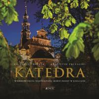 Katedra Wniebowzięcia Najświętszej Maryi Panny. Autor: ks. Paweł Tkaczyk, Krzysztof Pęczalski. Dobreksiazki.pl Okładka książki Katedra Wniebowzięcia Najświętszej Maryi Panny