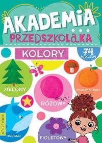 Kolory. Akademia przedszkolaka. Autor: Opracowanie zbiorowe. Dobreksiazki.pl Okładka książki Kolory. Akademia przedszkolaka