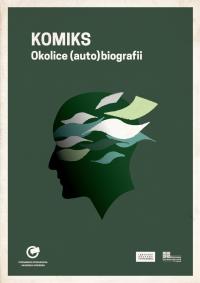 Komiks. Okolice (auto)biografii. Autor: Traczyk Michał. Dobreksiazki.pl Okładka książki Komiks. Okolice (auto)biografii
