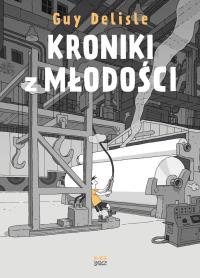 Kroniki z młodości. Autor: Delisle Guy. Dobreksiazki.pl Okładka książki Kroniki z młodości