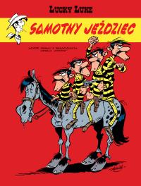 Lucky Luke T.76 Samotny jeździec. Autor: Tonino Benacquiste, Pennac Daniel, Maria Mosiewicz. Dobreksiazki.pl Okładka książki Lucky Luke T.76 Samotny jeździec