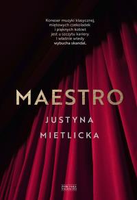 Maestro. Autor: Mietlicka Justyna. Dobreksiazki.pl Okładka książki Maestro