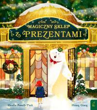 Magiczny sklep z prezentami. Autor: Maudie Powell-Tuck. Dobreksiazki.pl Okładka książki Magiczny sklep z prezentami