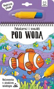 Malowanka z pisakiem wodnym. Pokoloruj i znajdź... Autor: Irena Brignull. Dobreksiazki.pl Okładka książki Malowanka z pisakiem wodnym. Pokoloruj i znajdź..