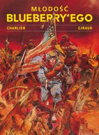 Młodość Blueberry'ego T.1. Autor: Jean-Michel Charlier, Jean Giraud, Birek Wojciech. Dobreksiazki.pl Okładka książki Młodość Blueberry'ego T.1